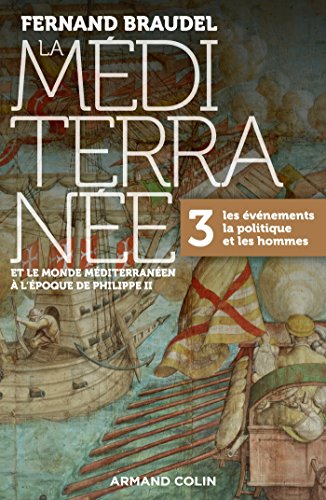 La Mediterranee a l'epoque de Philippe II 3: Evenements